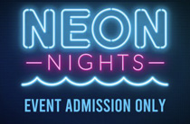 Neon Nights Event Admission Only
