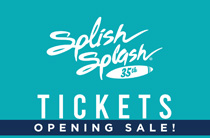 Splish Splash 35th Tickets Opening Sale